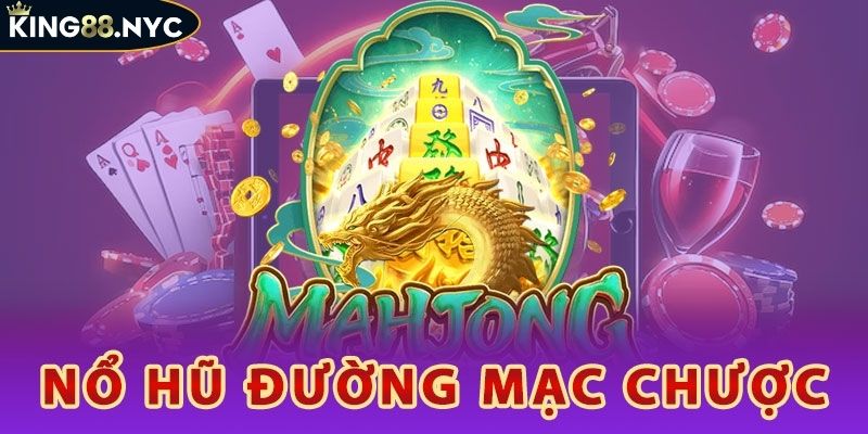 Bí Kíp Chơi Đường Mạt Chược KING88 Thắng Lớn Từ Cao Thủ 3 Bí quyết chơi Đường Mạt Chược dành cho người mới gia nhập
