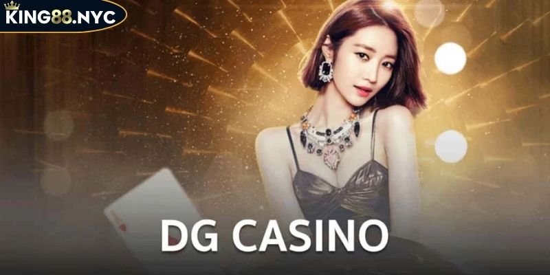 DG Casino King88 Thiên Đường Giải Trí Trực Tuyến Đẳng Cấp 3 Cơ hội làm giàu với tỷ lệ thắng cao