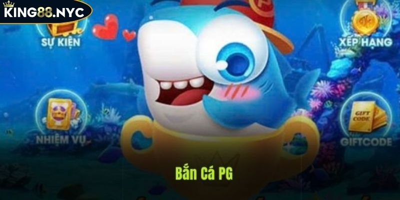 Trải Nghiệm Bắn Cá PG KING88 Rinh Về Phần Thưởng Khủng 2 Sơ lược về bắn cá PG KING88