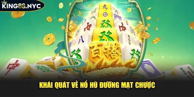 Bí Kíp Chơi Đường Mạt Chược KING88 Thắng Lớn Từ Cao Thủ 2 Sơ lược về Đường Mạt Chược KING88